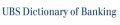 UBS Dictionary of Banking